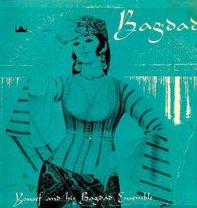 Album cover of Yousef Kouyoumdijian's Bagdad album with cover art of Jamila drawn by Leona Wood (early 1960s).